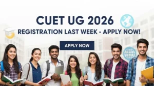 CUET UG 2026 Registration Last Week: 7 फरवरी तक Fee Payment, 15 लाख Students Alert