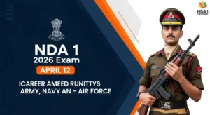NDA 1 2026 Exam: 12 अप्रैल को परीक्षा, Army Navy Air Force में Career का मौका