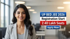 UP BEd JEE 2026 Registration शुरू, 2.40 लाख Seats के लिए 10 March तक करें Apply