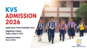 KVS Admission 2026: आज से खुला Registration — Class 1 और Balvatika के लिए Apply करें kvsonlineadmission.kvs.gov.in पर
