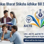 Viksit Bharat Shiksha Adhishthan Bill 2026 UGC, AICTE और NCTE होंगे Merge — Higher Education में आएगा Biggest Reform, Students पर क्या होगा असर